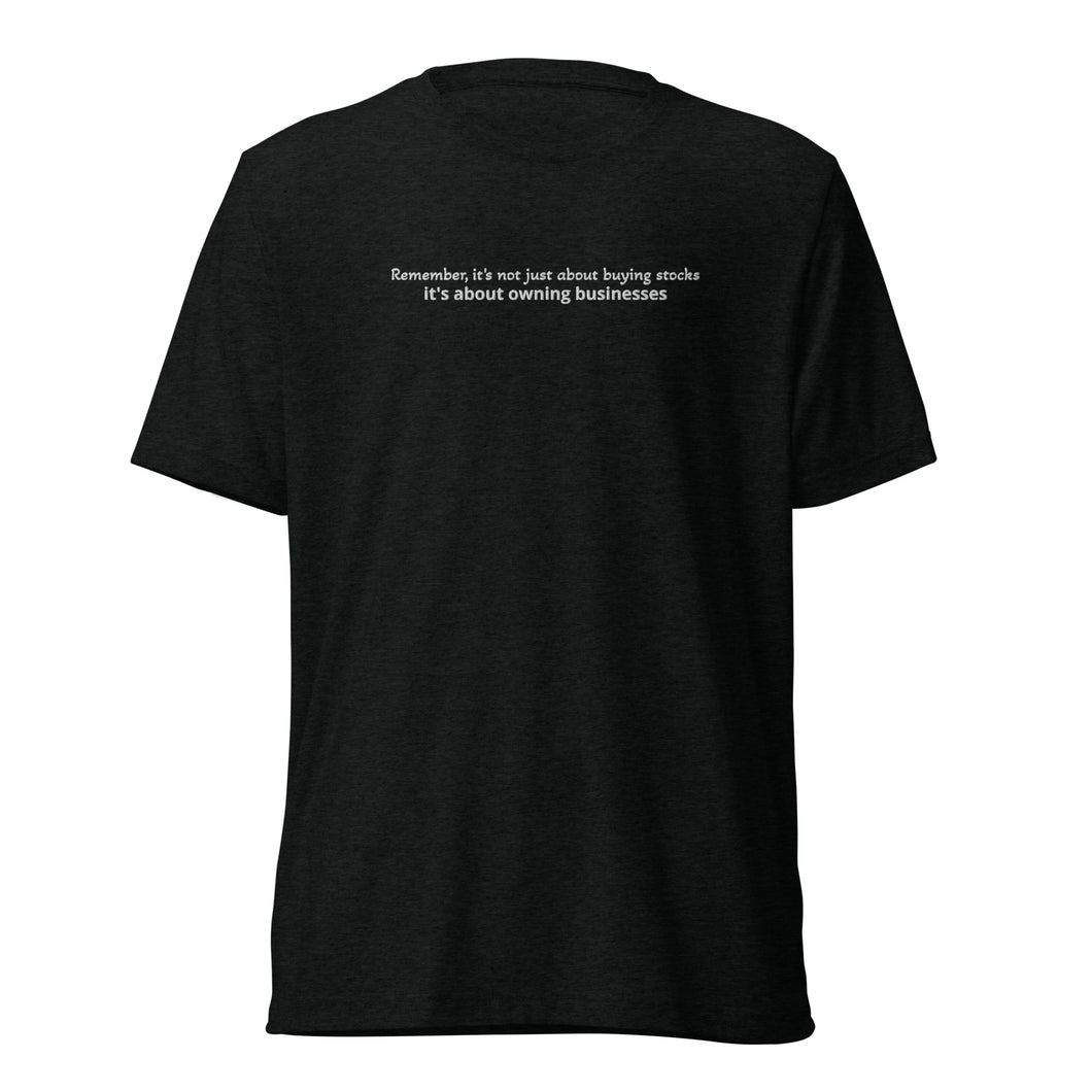 Financial Literacy T-Shirt - “Remember, it’s not just about buying stocks it’s about owning businesses”